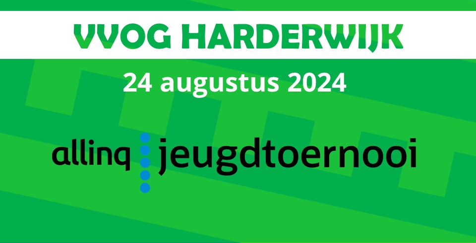 Aankondiging voorbereidingstoernooi 24 augustus 2024 bij VVOG Harderwijk. JO9 tm JO12.