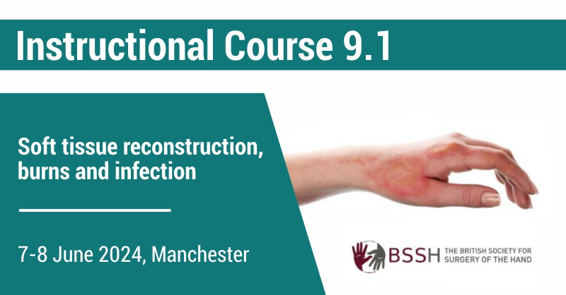 APPLY AND WIN! 6 FREE REGISTRATIONS FESSH and the BSSH are jointly sponsoring 6 places for the ICHS 9.1 course on ’Soft tissue reconstruction, burns and infection’ (7–8 June 2024, Manchester). Please send your application by 8th April 2024 to education@fessh.com
