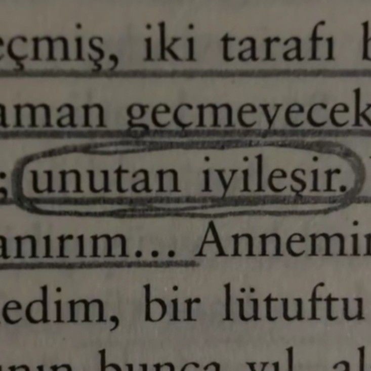 “unutan iyileşir”