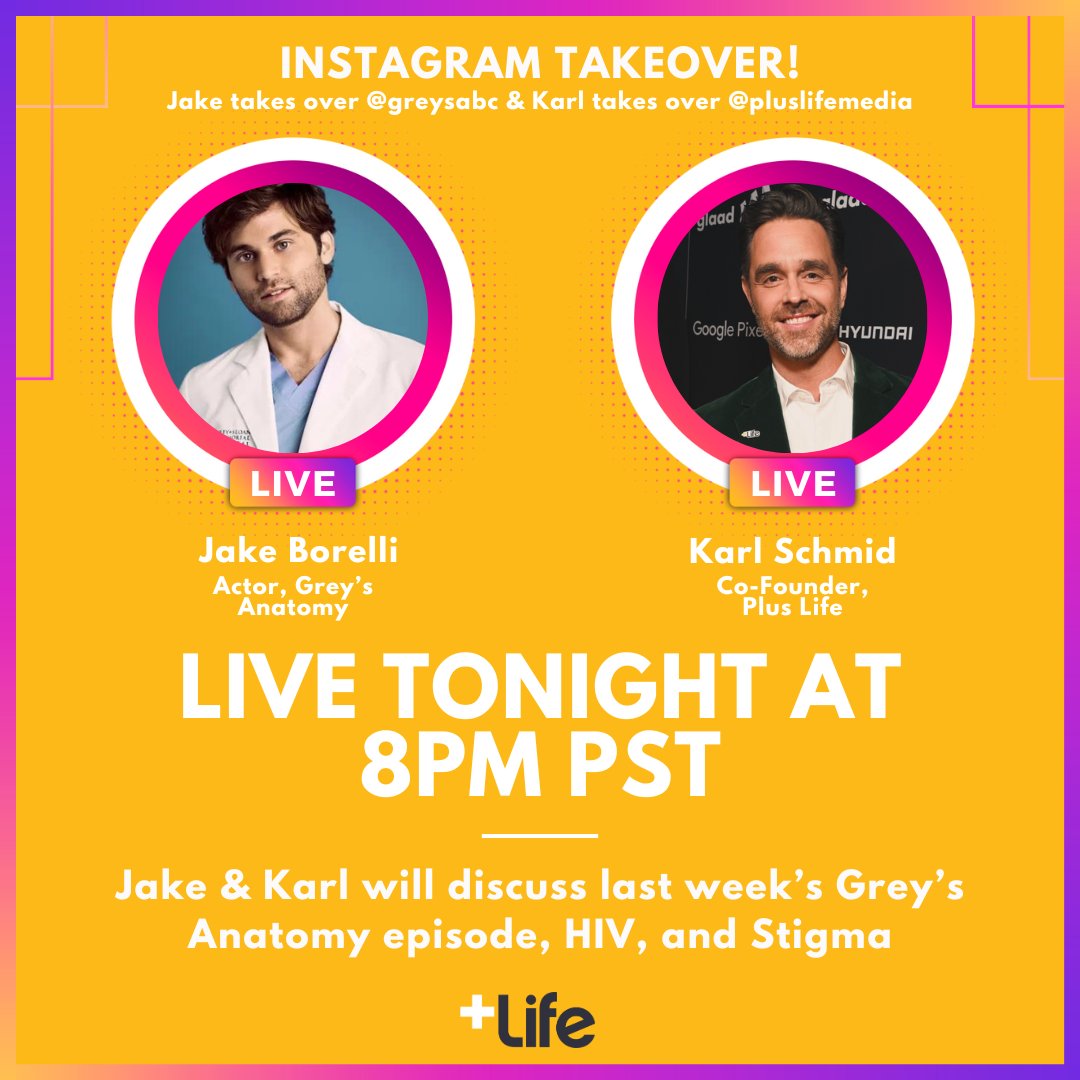 🔥 Join us TONIGHT at 8pm PST when @JakeBorelli takes over @GreysABC and @KarlJSchmid takes over @pluslifemedia IG accounts 🎬 Get ready to dive into the latest episode of Grey’s Anatomy with none other than Jake Borelli on #HIV, stigma and more!