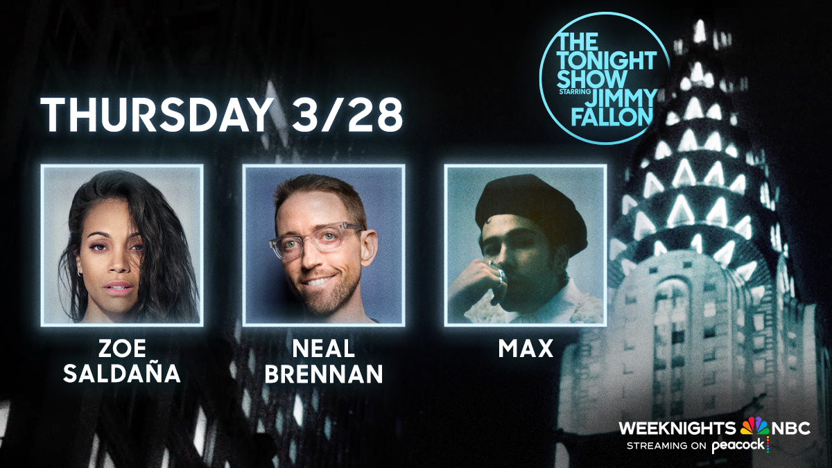 Tune-in for a great show tonight! 🎬 @zoesaldana 🎭 @nealbrennan 🎵 Performance from @MAXMusic #FallonTonight