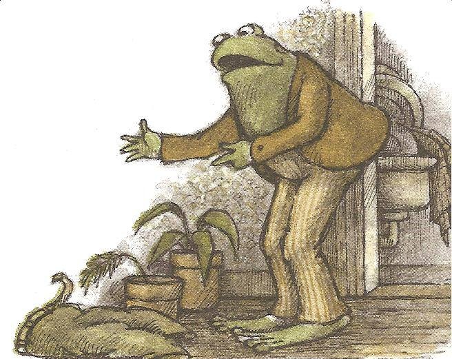 Frog came into the house. “Toad,” said Frog, “your pants and jacket are lying on the floor.” “Tomorrow,” said Toad from under the covers. “Your kitchen sink is filled with dirty dishes,” said Frog. “Tomorrow,” said Toad.