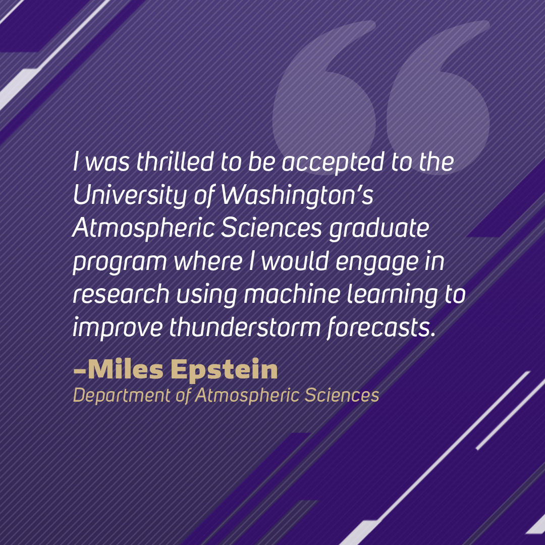 Meet storm chaser ⛈️ and current @UWAtmosSci grad student, Miles Epstein! Miles' research uses machine learning to improve forecasting 🌦️. #UWEnvironment Husky Giving Day is April 4th, 2024! Click the link to learn how to support students like Miles 😎. ow.ly/JmV950R4v27