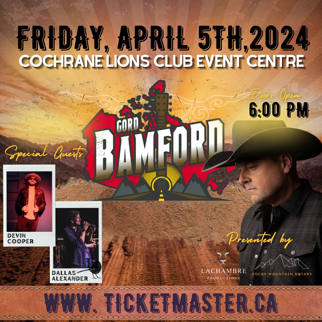 Rocky Mountain Rotary Club of Cochrane is hosting Gord Bamford, Dallas Alexander and Devin Cooper on April 5th! 🤠 Tickets: ticketmaster.ca/event/1100603F… 🎟️
