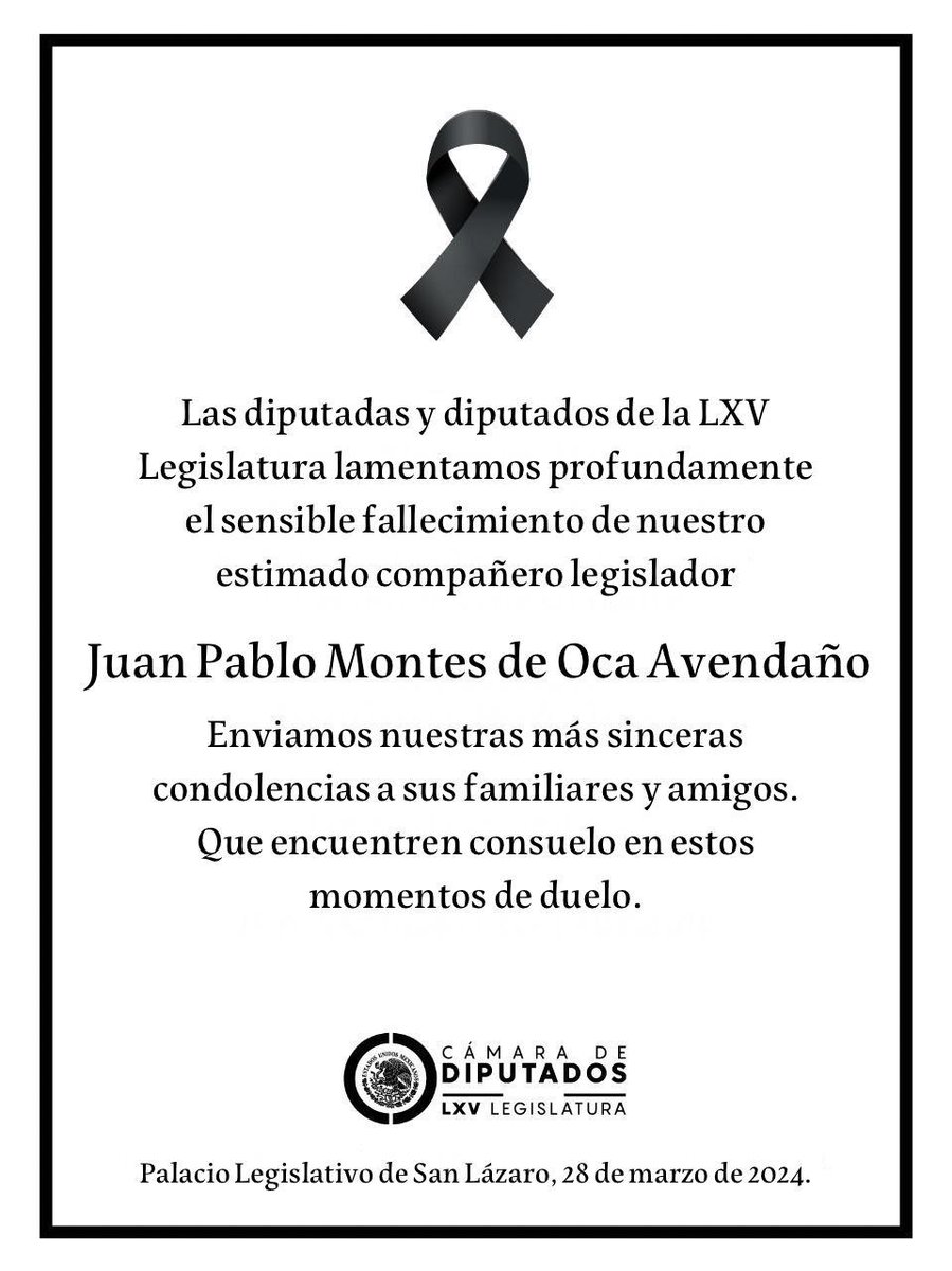 Las diputadas y diputados que integramos la LXV Legislatura lamentamos profundamente el sensible fallecimiento de nuestro compañero legislador Juan Pablo Montes de Oca Avendaño. Enviamos nuestras más sinceras condolencias a sus familiares y amigos🙏🕊️