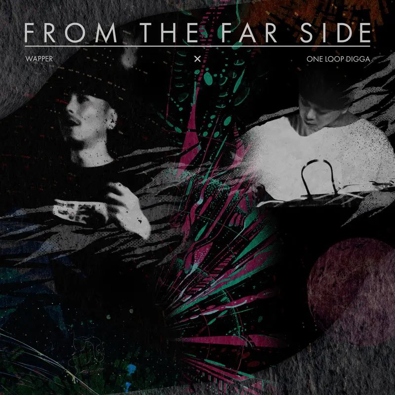 【New Release】
WAPPER <a href="/reppaw/">Wapper</a> &amp; ONE LOOP DIGGA <a href="/chafsetbmj/">ONELOOPDIGGA_CHAF</a> 「FROM THE FAR SIDE」
2024.03.29 Release
linkco.re/xrtYnxnq