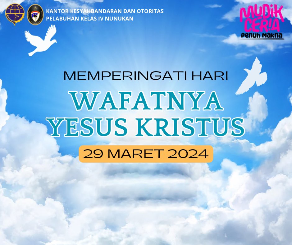 Jumat,29 Maret 2024
Keluarga Besar Kantor Kesyahbandaran dan Otoritas Pelabuhan Kelas IV Nunukan Mengucapkan Selamat Memperingati Hari Jumat Agung Wafatnya Yesus Kristus

@djplkemenhub151
@kemenhub151 

#DJPLKemenhub 
#DJPLKemenhub151 #BekerjaDenganHati #HospitableSPIRIT