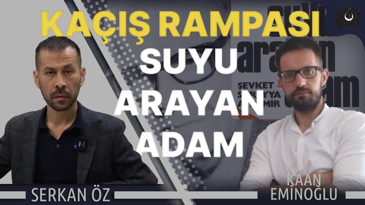 Suyu Arayan Adam | Kaçış Rampası | Serkan Öz - Kaan Eminoğlu Vatanseverler TV'de... İzlemek için: youtube.com/live/McABkhWUb… @KaanEminoglu