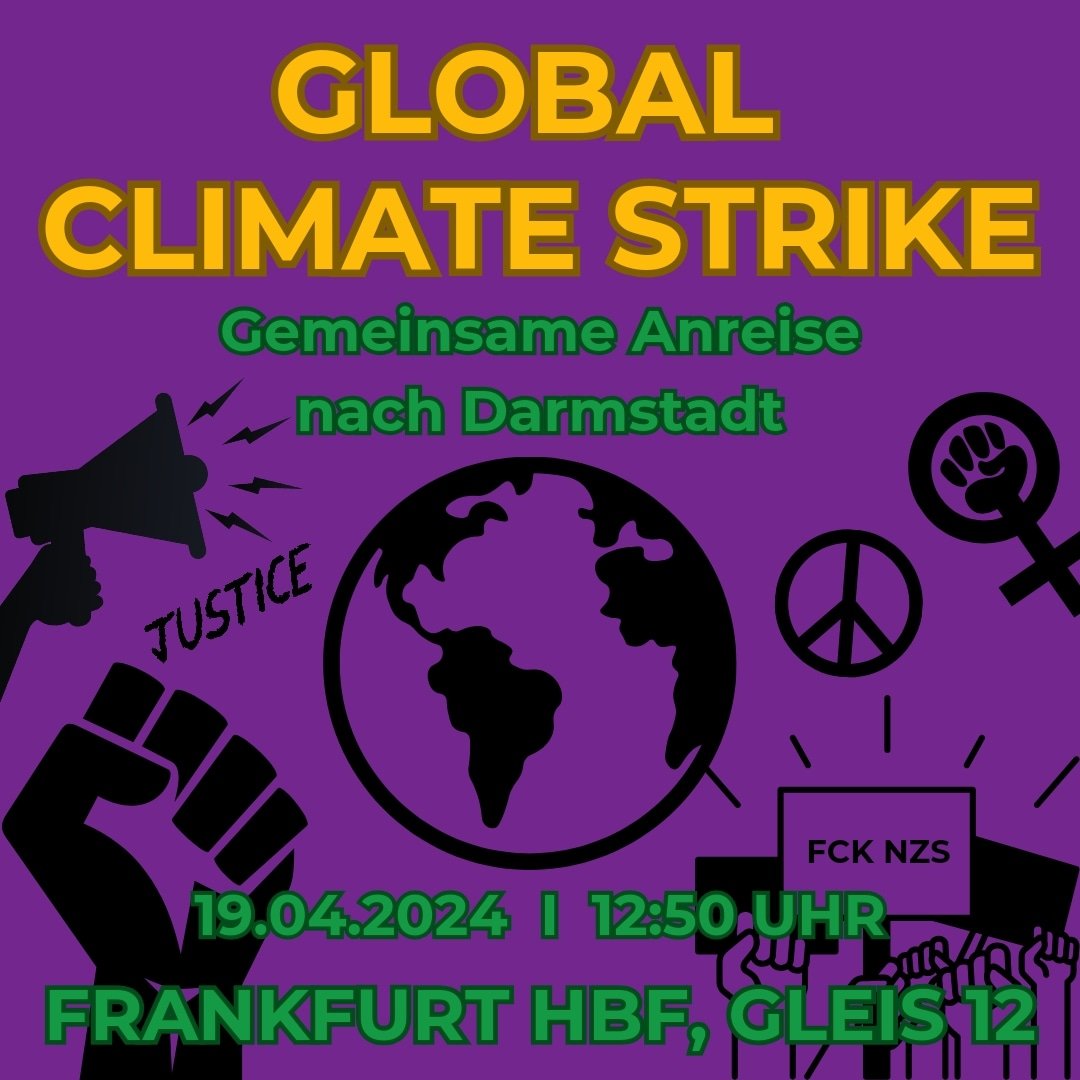 19.04. Globaler Klimastreik! Wir fahren dafür nach Darmstadt wo die Aktivisti von @il_darmstadt und @FFFDarmstadt ne Demo unter dem Motto: Global Climate Strike 'Alle Zusammen GEGEN Fachismus, FÜR Klimagerechtigkeit' organisieren.