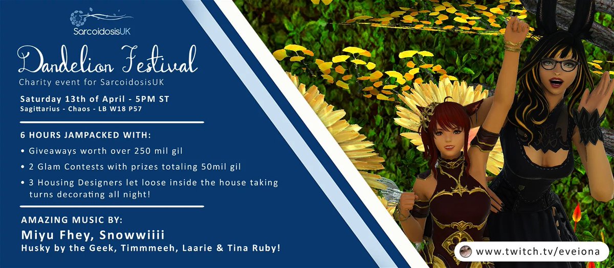 We'd love invite you all to the Dandelion Festival, a grand charity event in support of SarcoidosisUK! The event will be streamed on Twitch here - twitch.tv/eveiona Featuring stupendous giveaways, glam contests and an extraordinary musical line-up, please come by!