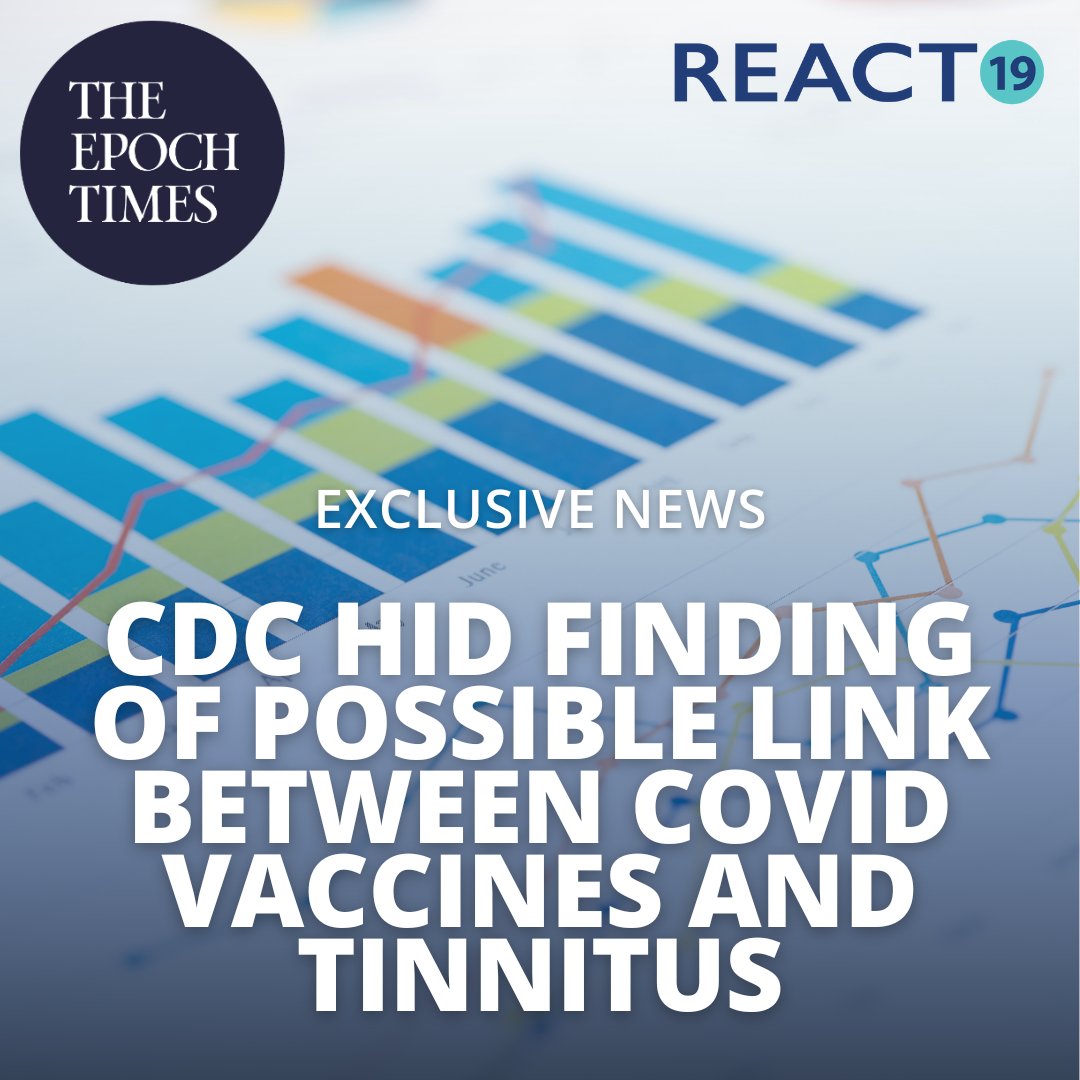 “[The document] proves that they were aware of a safety signal of tinnitus after the COVID-19 shots as early as 2022…However, to my knowledge, this safety signal was never communicated to the public and no further epidemiological study on tinnitus in VSD was ever completed.”…