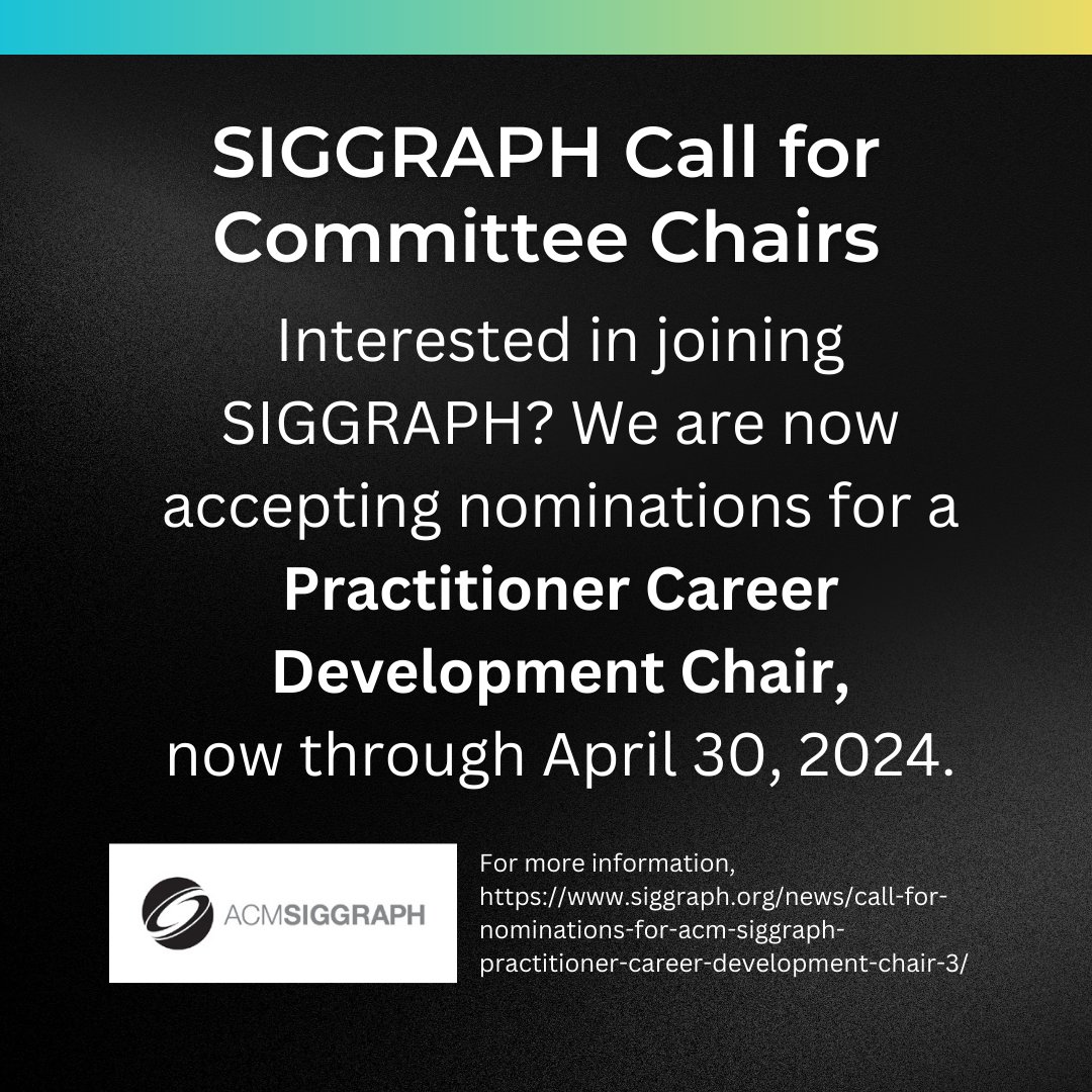 Interested in joining SIGGRAPH?🌠 We have opened a Call for Nominations for ACM SIGGRAPH Practitioner Career Development Chair! Calls now open until April 30, 2024. For more information, visit: siggraph.org/news/call-for-…