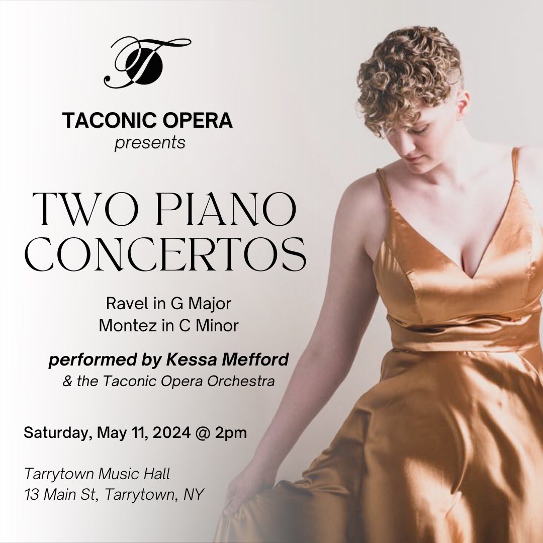 Our season finale concert! Two concertos: Ravel’s in G and the premiere of Montez’s in c, both performed by Kessa Mefford with conductor Jun Nakabayashi & the #TaconicOpera orchestra. TWO PIANO CONCERTOS 🗓 May 11 at 2PM 📍Tarrytown Music Hall 🎟 bit.ly/twoconcertos