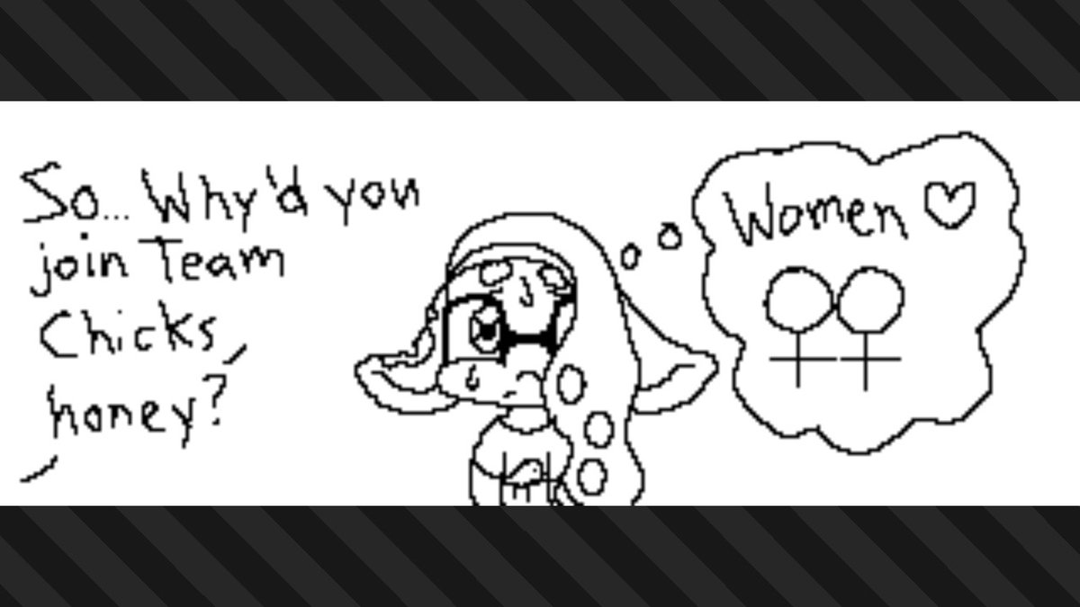 'Uh... Because chickens are cute...?'
'...Not buying it. You married me. You like women. That's clear as day.'
'...'
'There's nothing to be ashamed of, honey. Women are pretty. Besides... I'm glad you like women. I'm glad we got married. I love you...' #Splatoon3 #NintendoSwitch