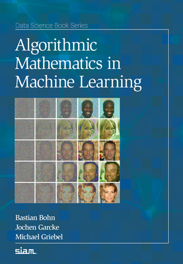 Check out a new SIAM book, Algorithmic Mathematics in Machine Learning, by Bastian Bohn, Jochen Garcke, and Michael Griebel! #SIAMBooks For more information and to order:epubs.siam.org/doi/10.1137/1.…