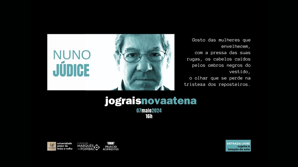 O grupo 'Jograis de Nova Atena' presta uma homenagem ao poeta Nuno Júdice no próximo dia 7 de maio, pelas 16h, no Palácio dos Aciprestes, em Linda-a-Velha. Saiba mais em tinyurl.com/yt2r7pvt