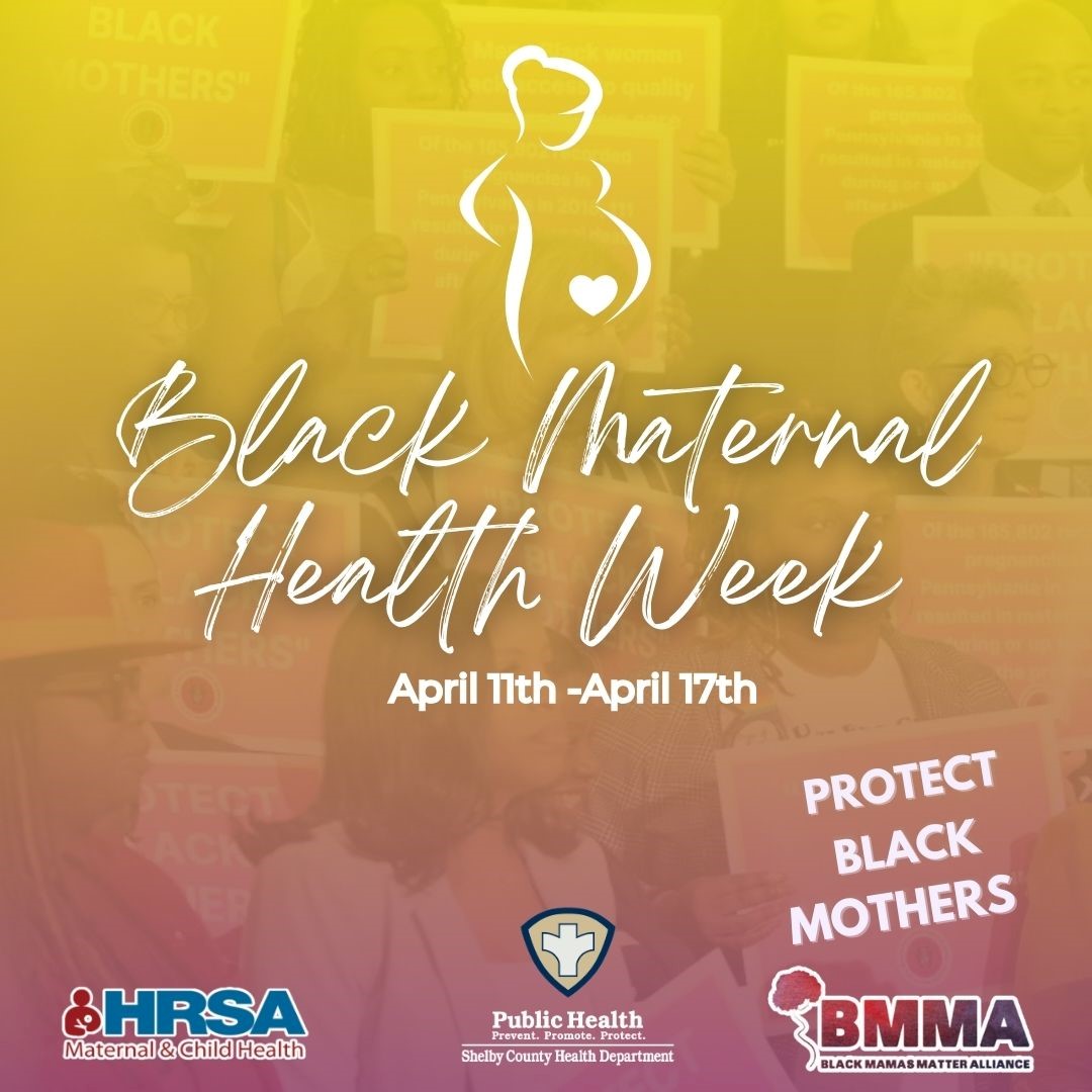 From April 11-17, is Black Maternal Health Week. Follow @ShelbyTNHealth and explore their pages to learn various statistics and opportunities to get involved to help close the maternal health gap. Black mothers, share your story of your birth experience using #HerStoryIsOurStory.