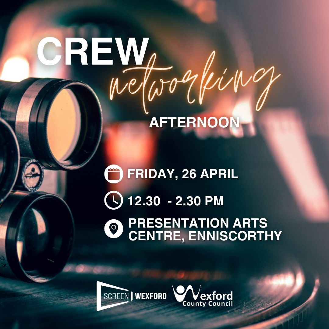 Join us for the April Crew Networking Afternoon in Enniscorthy on Friday, 26th April from 12-2.30pm at @PresArtsCentre! Entrance is free for all film, TV & creative crew! @ScreenWexford will be sharing news on upcoming training, opportunities, and initiatives.