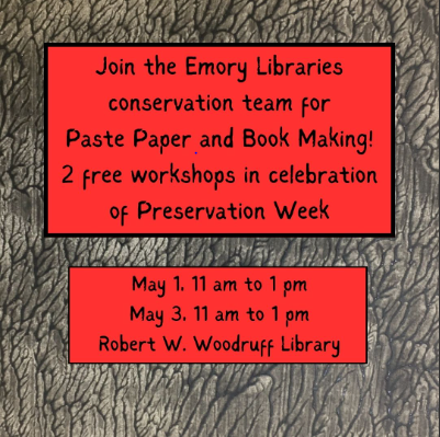 In honor of #PreservationWeek, join the Emory Libraries Conservation Team to 'Paste Paper & Book Making workshop.' Register: tinyurl.com/28pfxh7r @emorycollege @EmoryUniversity