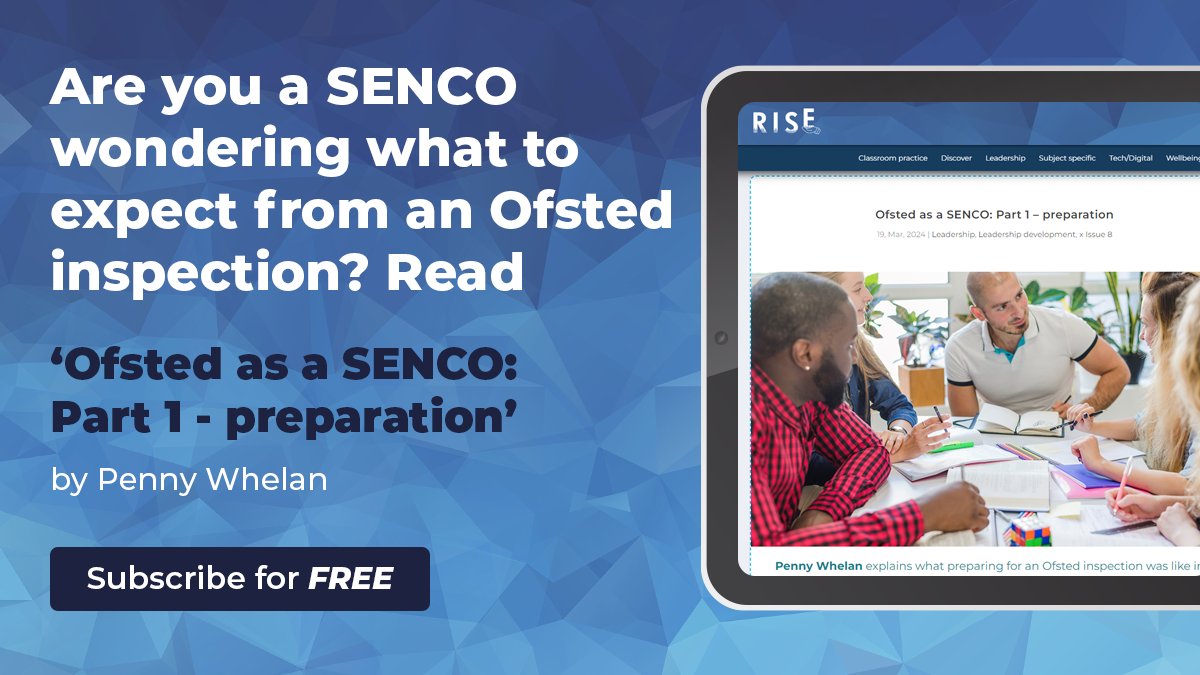 Check out this must-read for #SENCOs,  'Ofsted as  SENCO: Part 1 - preparation' from @pennywpennyw. Insights into what to expect in the lead up to an #Ofsted inspection to make it less stressful for you and your staff. riseedumag.com/ofsted-as-a-se… #RISEEduMag @NetSupportGroup
