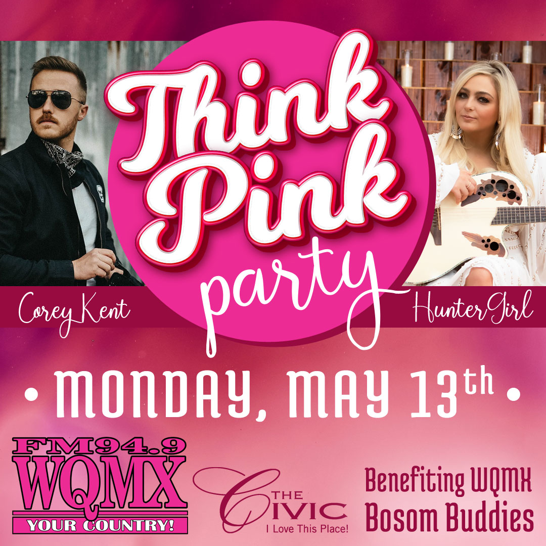 On Sale! WQMX is proud to present the 3rd Annual Think Pink Party for Bosom Buddies on Monday, May 13th, with Corey Kent and HunterGirl at the Knight Stage in Akron! Get your tickets today! 📷ticketmaster.com/event/05006089…