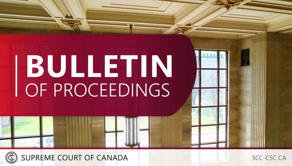 Bulletin of Proceedings for April 12, 2024. decisions.scc-csc.ca/scc-csc/bullet…