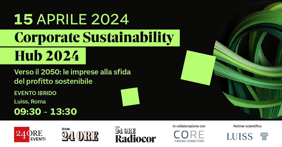 Il 15 aprile ti aspetta Corporate Sustainability Hub! Entro il 2025 ce la farà l'Europa a raggiungere la neutralità climatica? Come muoversi tra #greenwashing e #greenhushing? Risponderemo a queste e altre domande, scopri di più e iscriviti qui: 24oreventi.ilsole24ore.com/csh-2024/