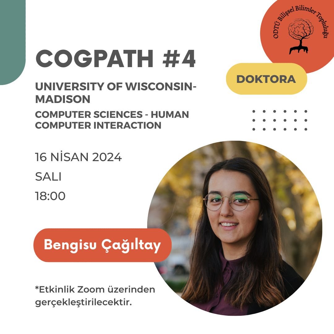 ODTU_Cogsci's tweet photo. CogPath'in dördüncü konuğu olarak @bengisucagiltay'ı ağırlıyor olacağız. Şu anda Wisconsin-Madison Üniversitesi Bilgisayar Bilimleri'nde İnsan Bilgisayar Etkileşimi üzerine doktorasına devam eden Bengisu Çağıltay, lisans eğitimini Bilkent Bilgisayar Mühendisliğinde, + https://t.co/yGMFFYlXwN