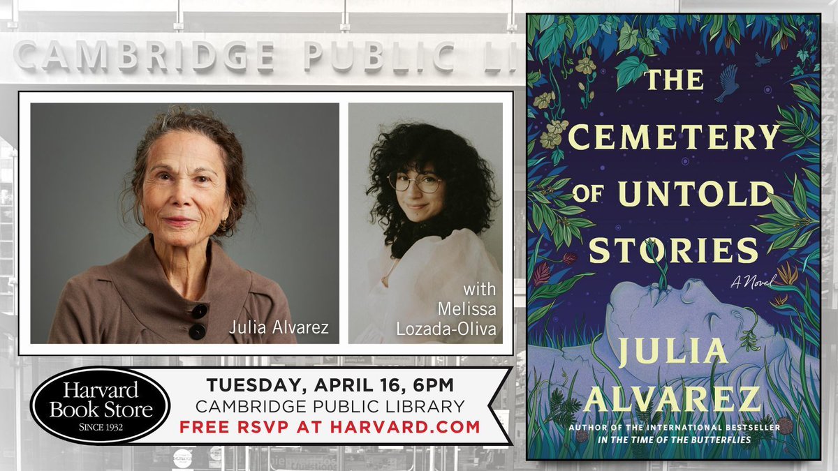 🗓️ Tue, Apr 16, 6PM: We're excited to bring @writerjalvarez to the @cambridgepl to discuss her latest novel 'The Cemetery of Untold Stories.' @ellomelissa will join her in conversation to talk about Alvarez's 'playful, crystal-clear prose' (Boston Globe) buff.ly/4b7IbqX