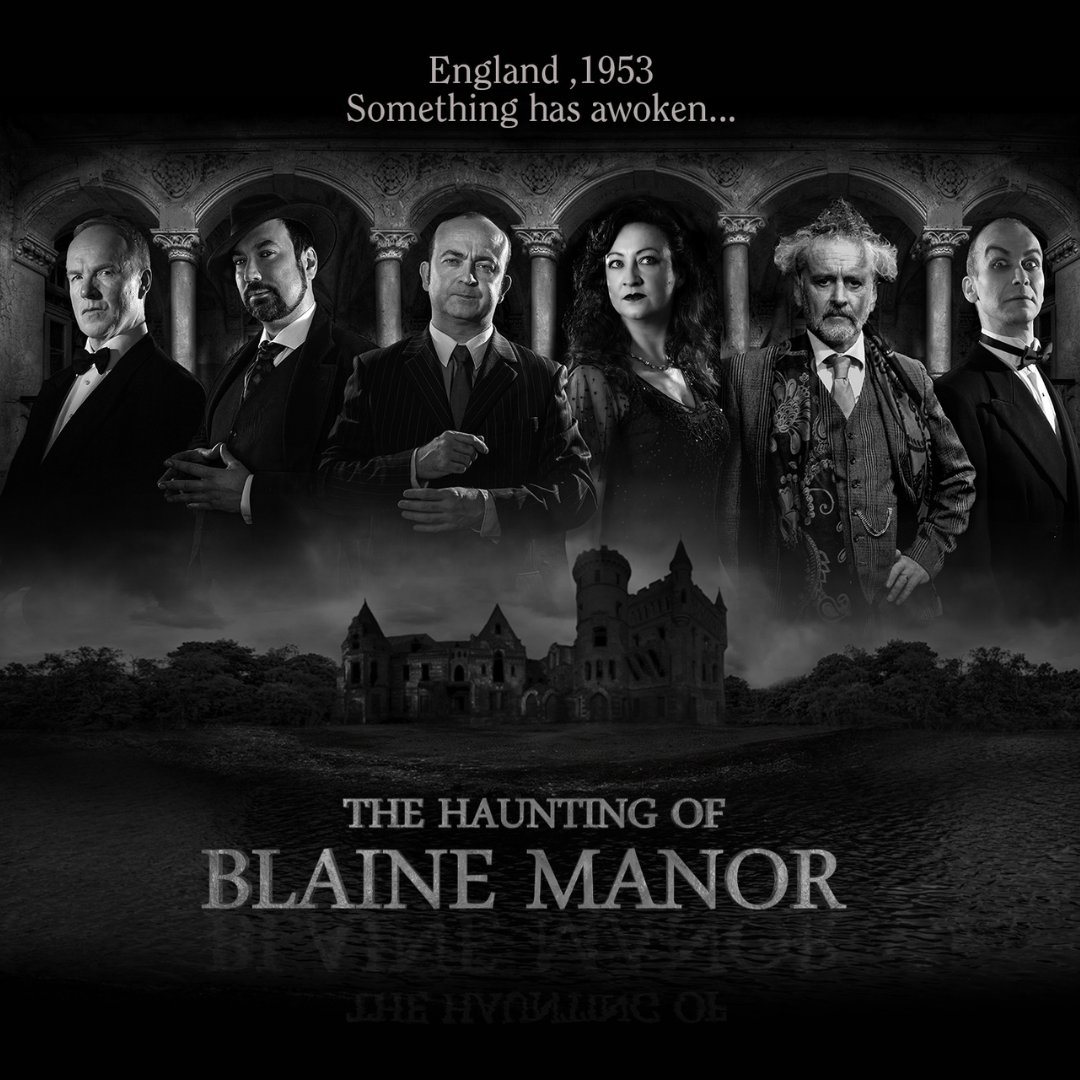 The Haunting of Blaine Manor Fri 11 Oct Renowned American parapsychologist Dr Roy Earle is invited to a seance in Blaine Manor, the most haunted building in England. However, Earle’s arrival awakes something horrific within the manor’s walls! Book now at victoriatheatre.co.uk