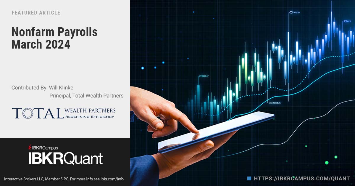 Will Klinke, Principal at @TotalWealthPart, offers insights on the nonfarm payrolls for March 2024: ibkrcampus.com/ibkr-quant-new… #FinTech