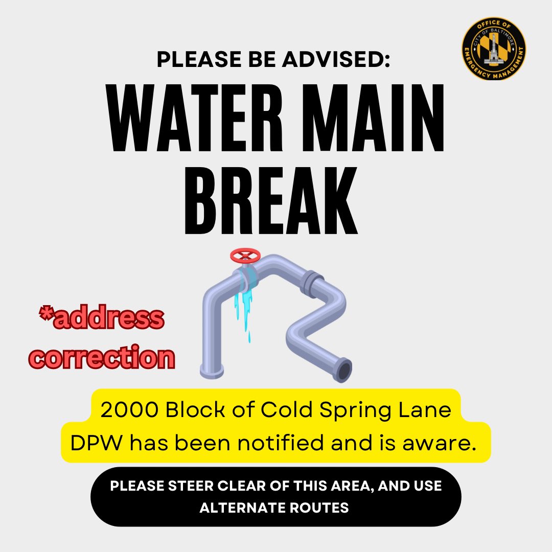 (1/2) **Address Correction Update** Baltimore City Residents, Businesses, and Stakeholders: Please be advised of the reported Water Main Break in the 2200 Block of Coldspring Lane. @dpwbaltimorecity is aware and enroute.
