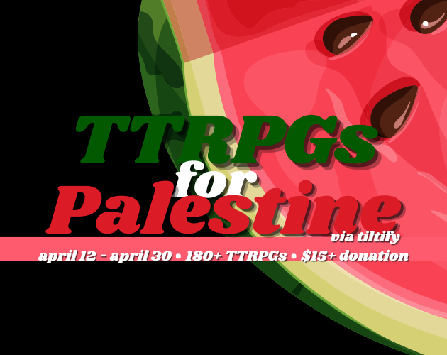 TTRPGs for Palestine via tiltify charity bundle has officially LAUNCHED! There are 180+ TTRPGs for you to discover for a $15+ donation to @ThePCRF Donate here: tiltify.com/@jesthehuman/t…
