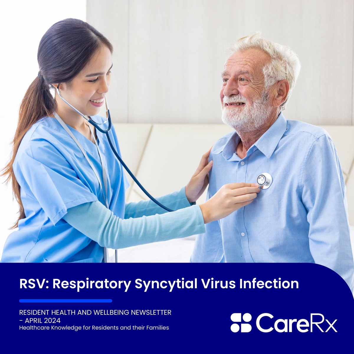 CareRx's Resident and Family Newsletter for April 2024 discusses RSV: Respiratory Syncytial Virus Infection. Learn the potential causes and ways to prevent it. To get the latest information about resident health and well-being, contact sales@carerx.ca