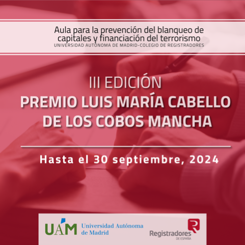 📢Abierta la #convocatoria del III Premio Luis María Cabello de los Cobos Mancha del Aula @UAM_Madrid - @Registrador_es para la prevención en el blanqueo de capitales y financiación del terrorismo. Inscríbete aquí👉 fuam.es/wp-content/upl…