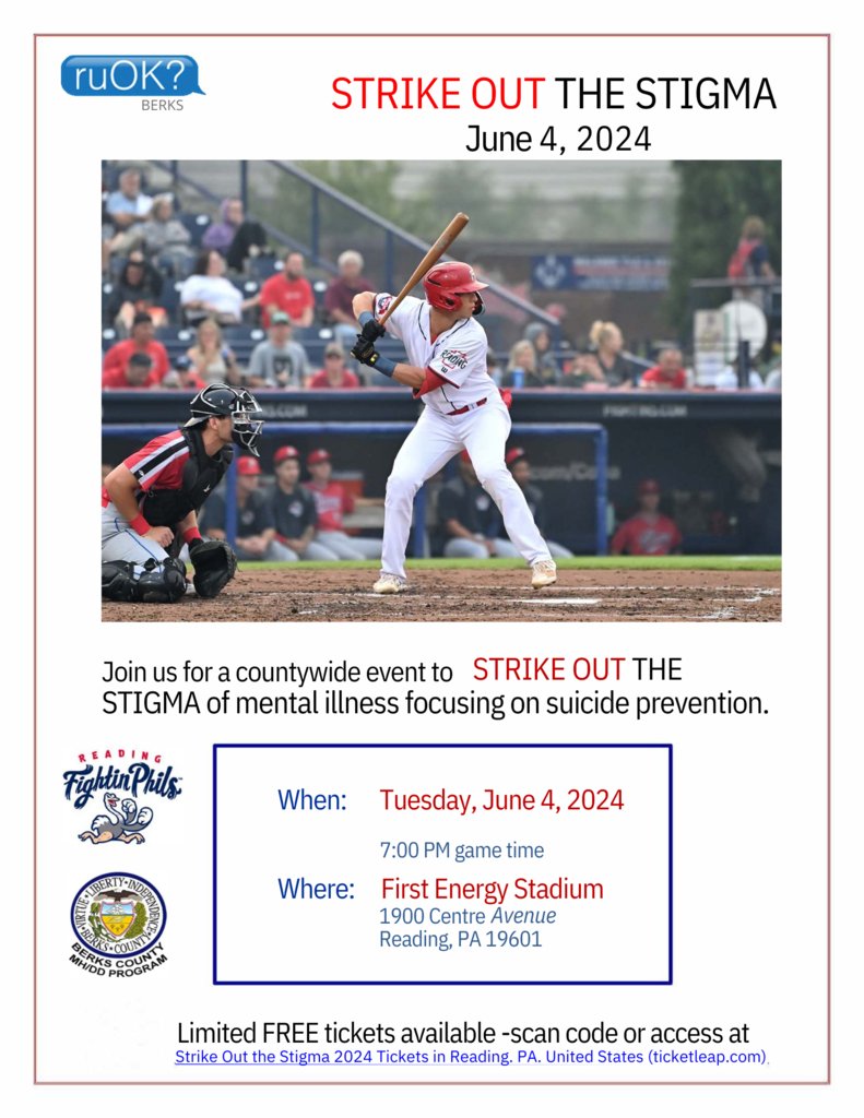 Strike Out the Stigma. Tuesday, June 4, 2024 with the Reading Fightin Phils, game time 7:00 pm at First Energy Stadium.