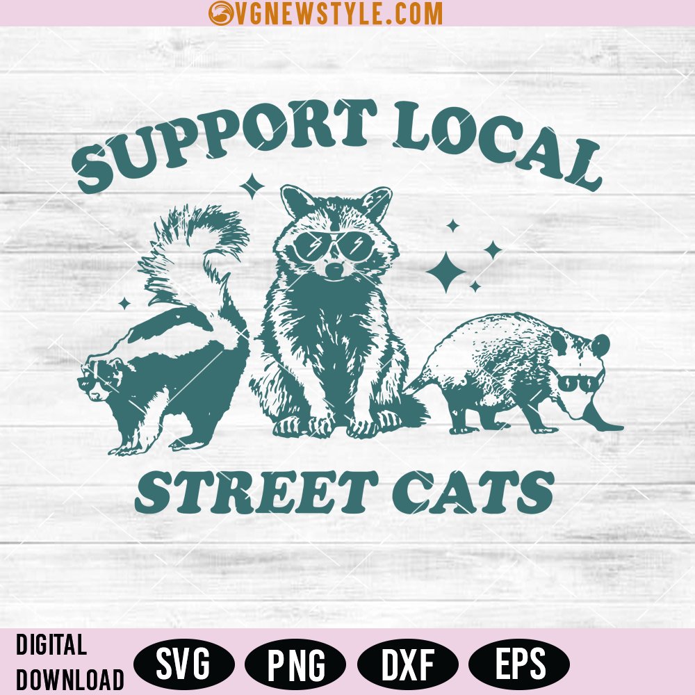 Support Your Local Street Cats Svg, Png, Silhouette, Digital Downloads svgnewstyle.com/support-your-l…