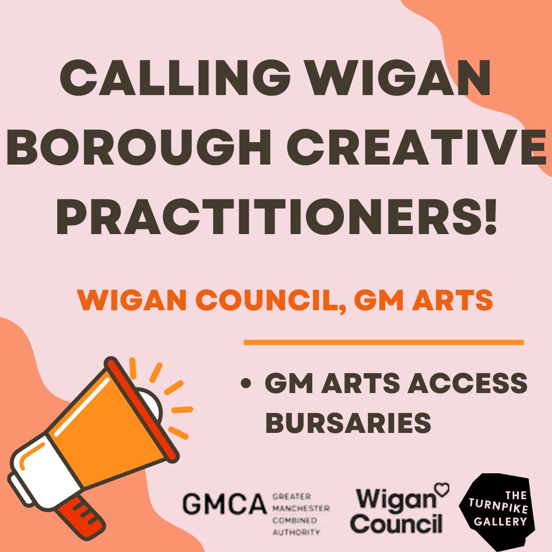 In partnership with Wigan Council, GM Arts is offering bursaries between £100 - £500 for freelance creative practitioners living & working in the Wigan borough. For more information & to request a copy of the application form, please email us at theturnpikegallery@wigan.gov.uk