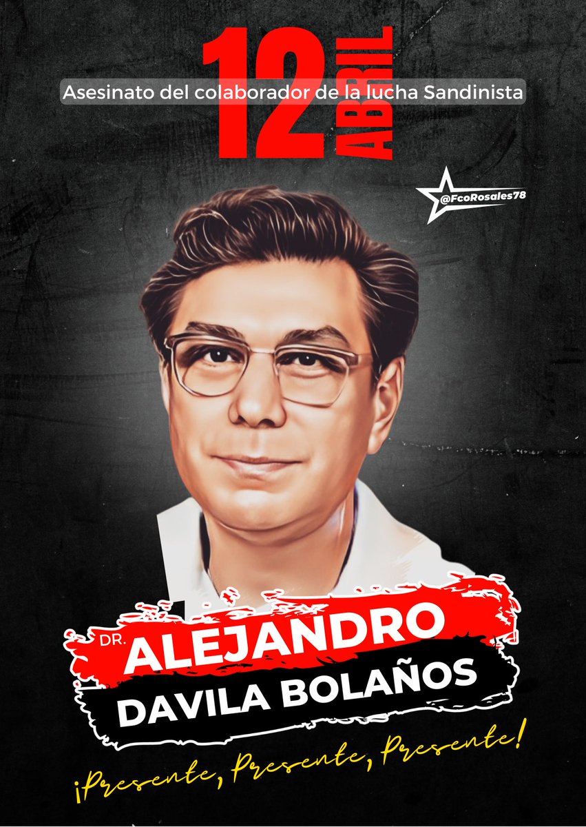 El #12Abril de 1979, hace 45 años, en el marco de la Segunda Insurrección de la ciudad de Estelí, la Guardia Nacional asesinó al doctor y colaborador de la lucha sandinista, Dr. Alejandro Dávila Bolaños. #4519LaPatriaLaRevolución @Atego16 @RDRFSLN_ @esbeltania @jbrisol @chepeq