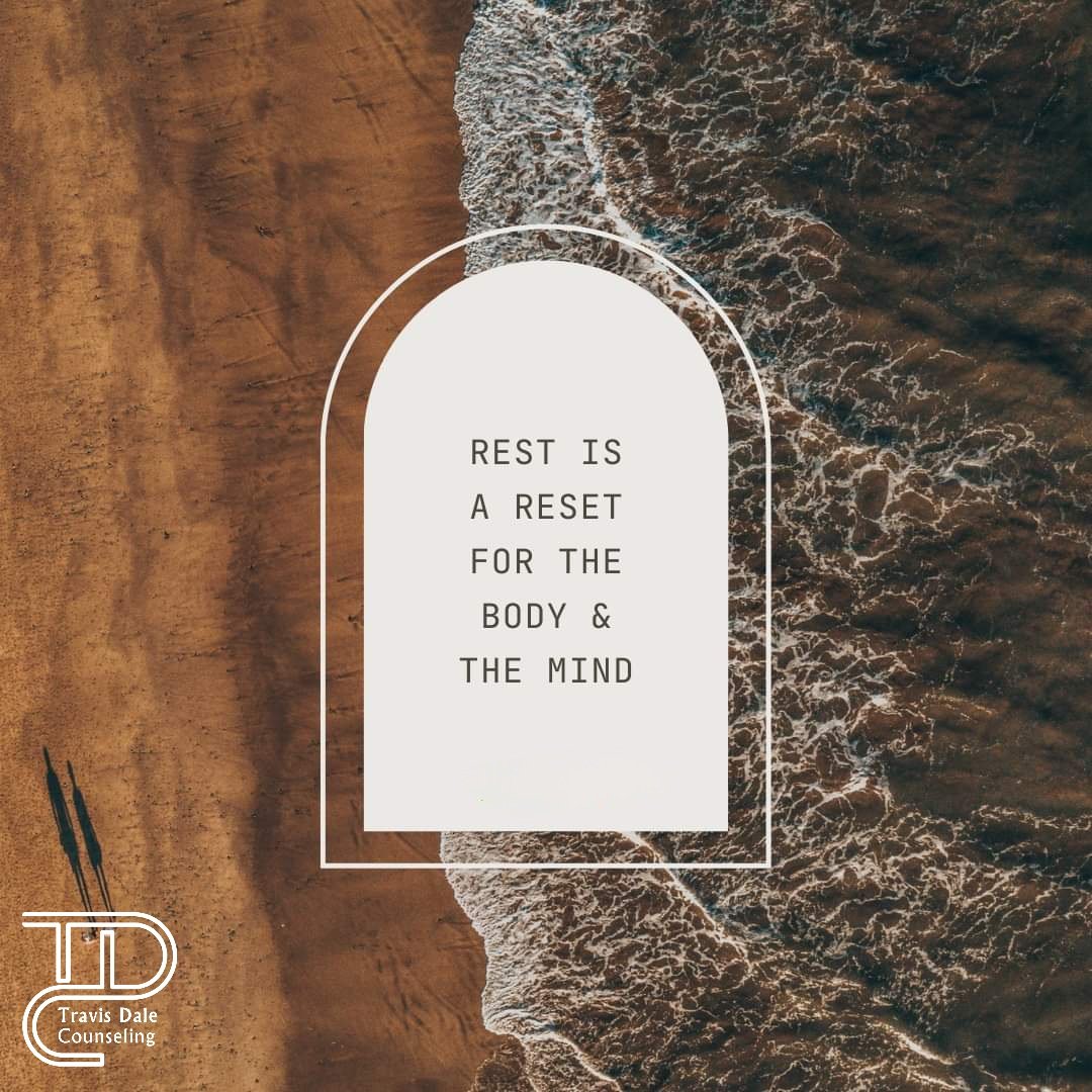 Make sure you take some time this weekend to rest! 
Stop filling up your calendar with 'stuff'. You're too busy.
Just 'Be'!
#rest #reset #refuel #mindandbody
#whereveryouareatinlifeletsmeetthere 
@travisdalecounseling 
travisdalecounseling.com