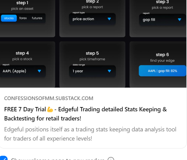 Nice substack article on Edgeful Stats Keeping & Backtesting 7 Day FREE Trial software for traders. We had members at Microefutures/EquitiesETC test out and it is fantastic for detailed record keeping and easy to use backtesting. Read full article at open.substack.com/pub/confession…