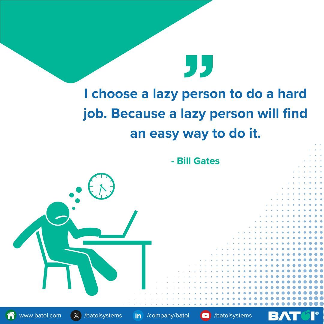 'I choose a lazy person to do a hard job. Because a lazy person will find an easy way to do it.' -  Bill Gates 
#FridayQuote #FridayQuotes