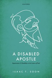 New Book (well, not that new, but it was missing on the Blog!) @isaacsoon2's book entitled 'A Disabled Apostle, Impairment and Disability in the Letters of Paul' by @OxUniPress (poke @OUPHistory & @OUPReligion) More info and #dishist book on: dishist.hypotheses.org/3325