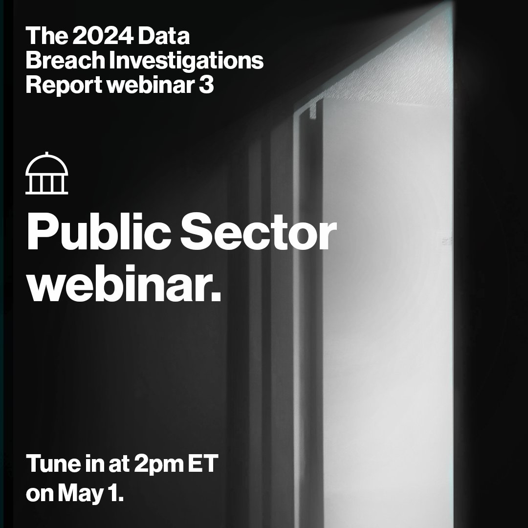 What does the data from the 2024 Data Breach Investigations Report mean for Public Sector? Register for the webinar to find out. Register in the link. #ItsYourVerizon vz.to/3Q1Hy9Y