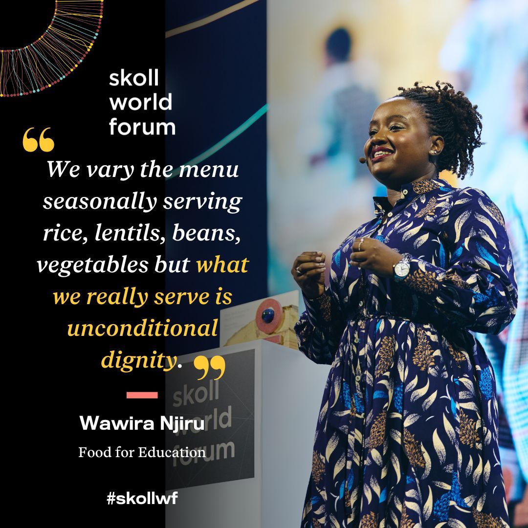 #SkollAwardee @Food4education founder and Executive Director @wawiranjiru's message is clear: Every child deserves a dignified life. #SkollWF