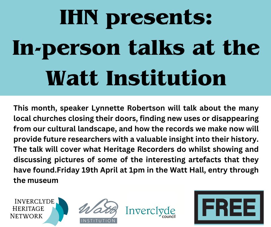 We hope some of you will join us a week today for another Inverclyde Heritage Network talk, this time with Lynnette Robertson, who will share information around local churches. As always, this is a free event, and will be held in the Watt Institution's Watt Hall at 1pm.
