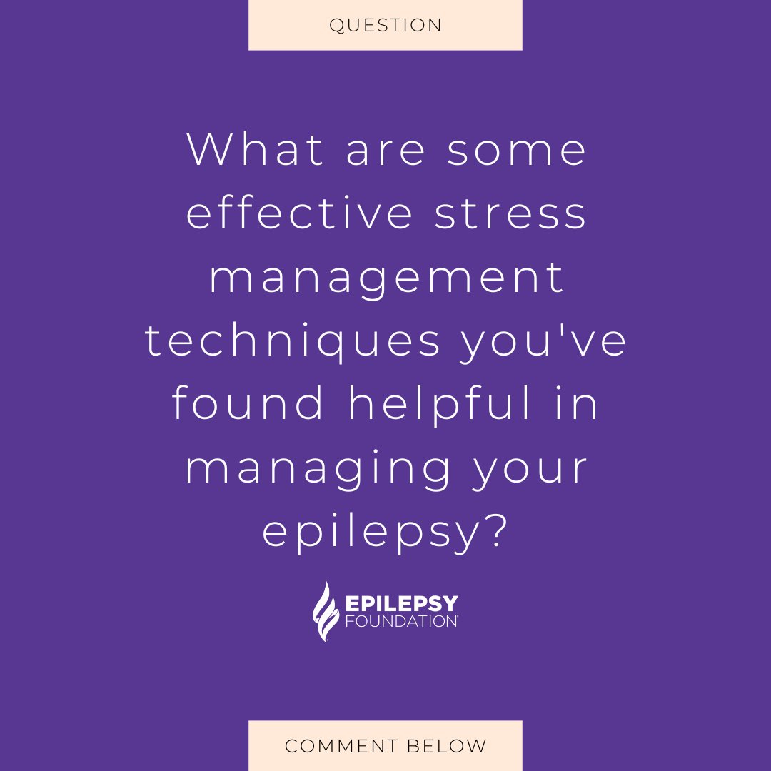 During #NationalStressAwarenessMonth, we're focusing on self-care for epilepsy management. What are some strategies or activities you find helpful for managing stress while living with epilepsy?