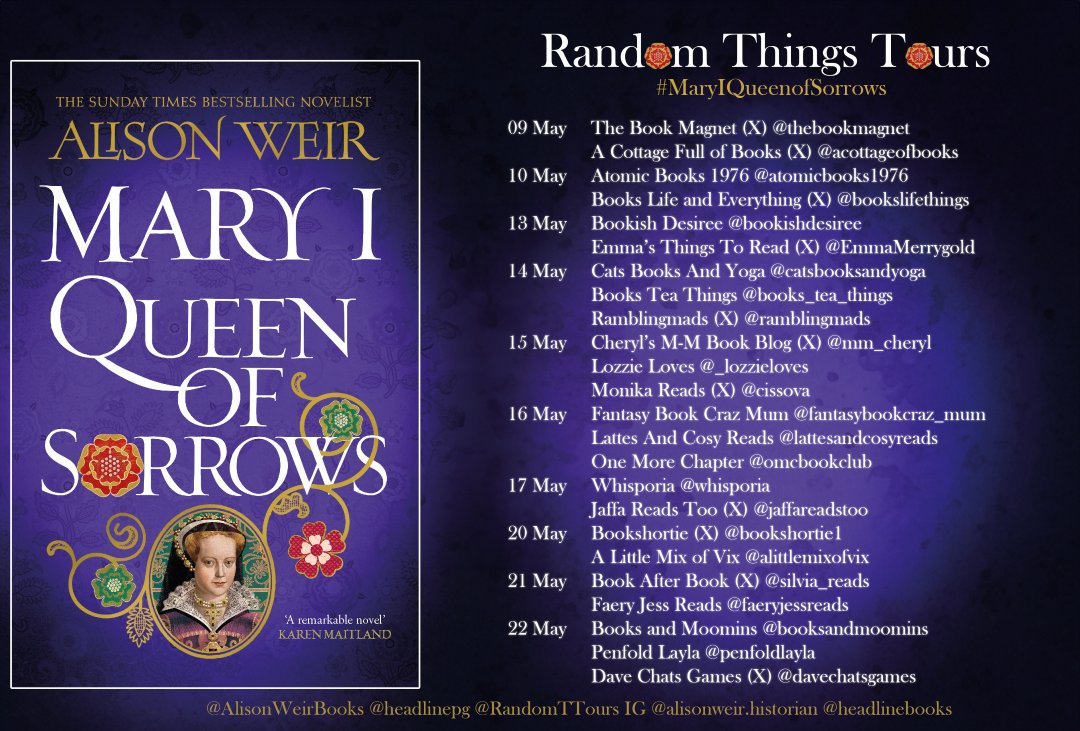 Thrilled to work with @headlinepg on the #RandomThingsTours Blog Tour for #MaryIQueenofSorrows by @AlisonWeirBooks Begins 09 May @bookslifethings @ramblingmads @davechatsgames
