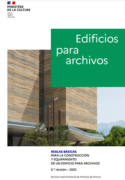 🟦🟥Edificios para archivos - Reglas básicas para la construcción y equipamiento de un edificio para archivos - 5a revisão  - 2023
francearchives.gouv.fr/en/article/789…