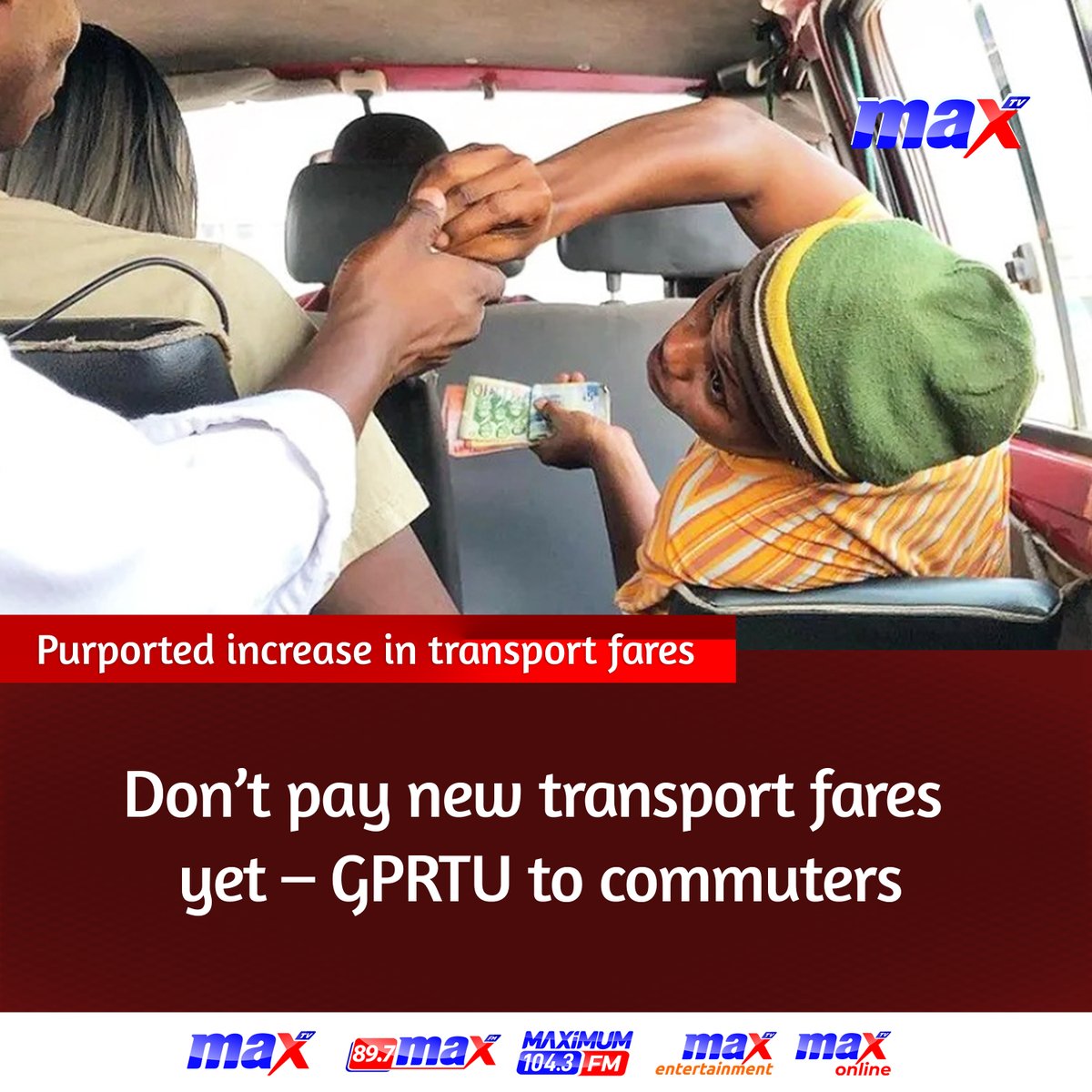 Purported increase in transport fares: Don’t pay new transport fares yet – GPRTU to commuters. #MaxTV #MaxOnline #MaxNews